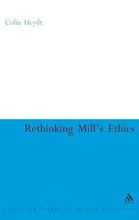 bokomslag Rethinking Mill's Ethics