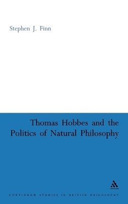 bokomslag Thomas Hobbes and the Politics of Natural Philosophy