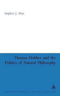 Thomas Hobbes and the Politics of Natural Philosophy 1