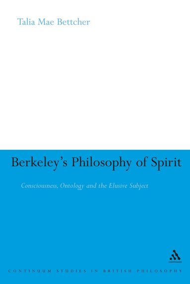 Talia Mae Bettcher - Berkeley's Philosophy of Spirit, Inbunden