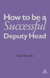 bokomslag How to Be a Successful Deputy Head