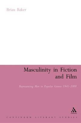 Masculinity in Fiction and Film 1