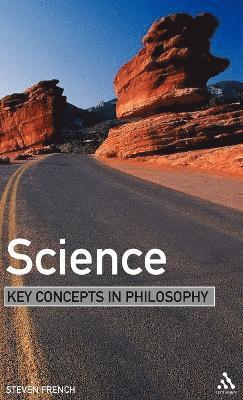 Steven French - Science: Key Concepts in Philosophy, Inbunden