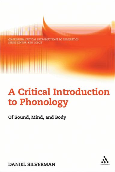 Daniel Silverman, Andreas Musolff - Critical Introduction to Phonology, Häftad