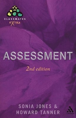 Howard Tanner, Sonia Jones, Dr. Sonia Jones - Assessment: A Practical Guide for Secondary Teachers, Häftad