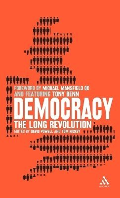 David Powell, Tom Hickey - Democracy: The Long Revolution, Inbunden