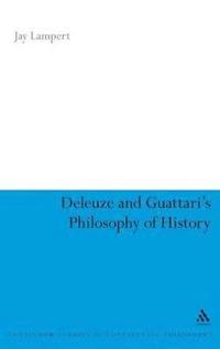 bokomslag Deleuze and Guattari's Philosophy of History