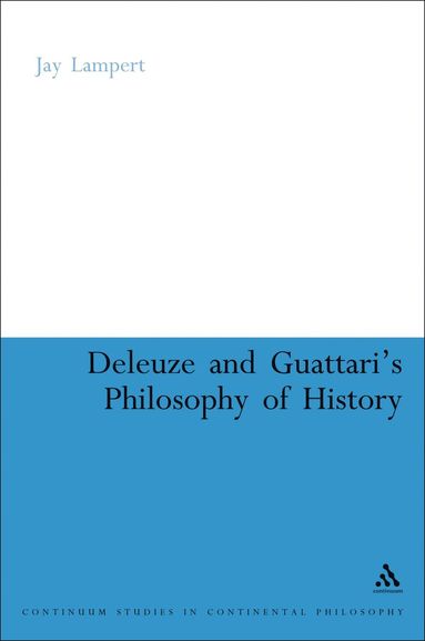 bokomslag Deleuze and Guattari's Philosophy of History