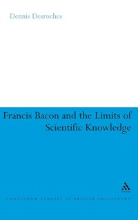 bokomslag Francis Bacon and the Limits of Scientific Knowledge