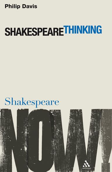 Philip Davis, Ewan Fernie - Shakespeare Thinking, Häftad