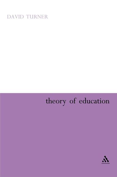 David A. Turner - Theory of Education, Häftad
