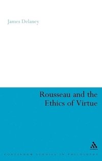 bokomslag Rousseau and the Ethics of Virtue