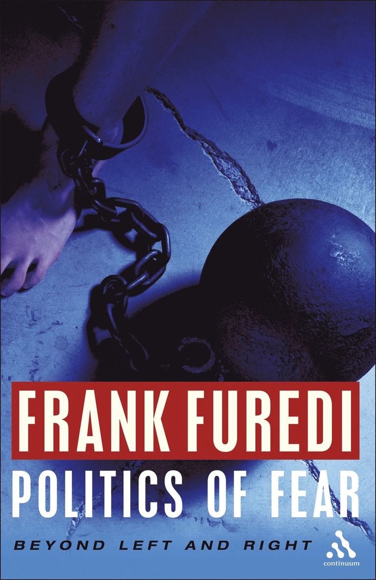 Frank Furedi - Politics of Fear, Inbunden