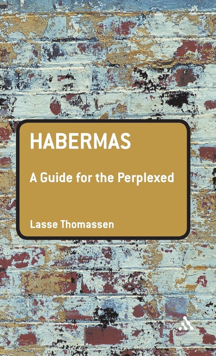 Habermas: A Guide for the Perplexed 1