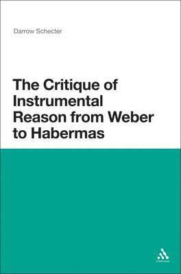 bokomslag Critique of Instrumental Reason from Weber to Habermas
