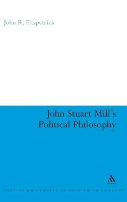 bokomslag John Stuart Mill's Political Philosophy