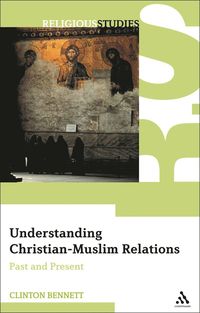 bokomslag Understanding Christian-Muslim Relations