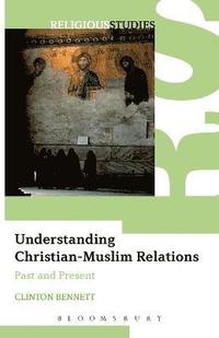 bokomslag Understanding Christian-Muslim Relations