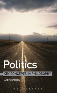 bokomslag Politics: Key Concepts in Philosophy