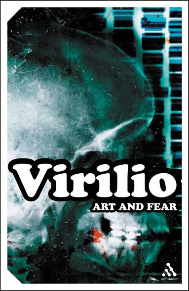 Paul Virilio - Art and Fear, Häftad