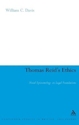 William C. Davis - Thomas Reid's Ethics, Inbunden