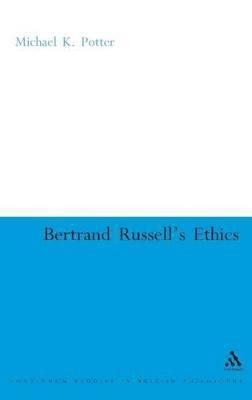 Michael K. Potter - Bertrand Russell's Ethics, Inbunden