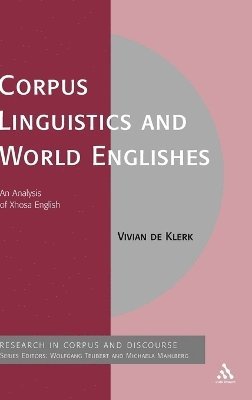 Vivian de Klerk, Michaela Mahlberg - Corpus Linguistics and World Englishes, Inbunden
