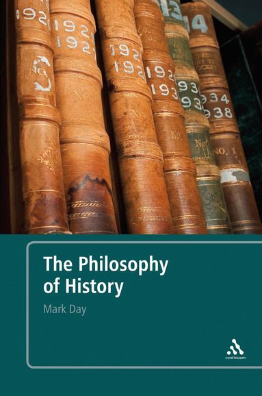 Mark Day - Philosophy of History, Häftad