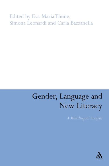Eva-Maria Thüne, Carla Bazzanella, Simona Leonardi - Gender, Language and New Literacy, Inbunden