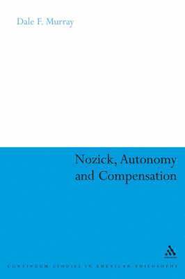 Nozick, Autonomy and Compensation 1