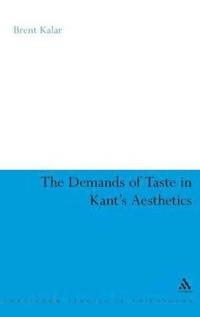 bokomslag The Demands of Taste in Kant's Aesthetics