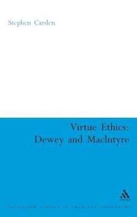 bokomslag Virtue Ethics: Dewey and MacIntyre