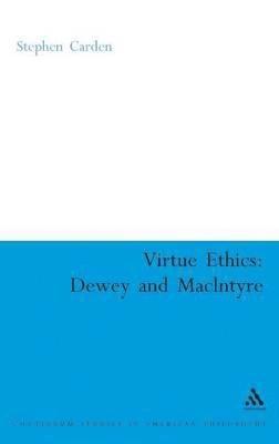 bokomslag Virtue Ethics: Dewey and MacIntyre