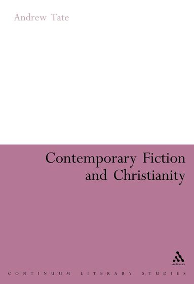 Andrew Tate - Contemporary Fiction and Christianity, Inbunden