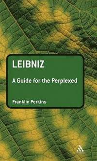 bokomslag Leibniz: A Guide for the Perplexed