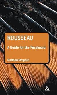bokomslag Rousseau: A Guide for the Perplexed