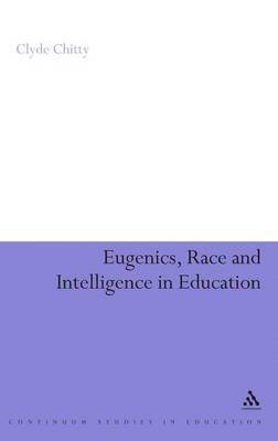 Eugenics, Race and Intelligence in Education 1