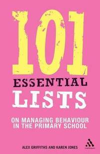 bokomslag 101 Essential Lists on Managing Behaviour in the Primary School