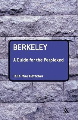 Talia Mae Bettcher - Berkeley: A Guide for the Perplexed, Häftad