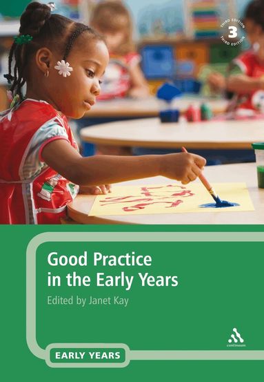 Janet Kay - Good Practice in the Early Years, Häftad