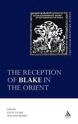 bokomslag The Reception of Blake in the Orient