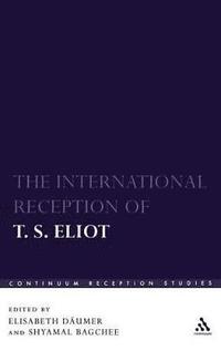 bokomslag The International Reception of T. S. Eliot