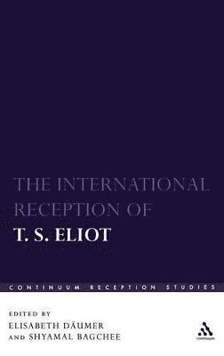 The International Reception of T. S. Eliot 1