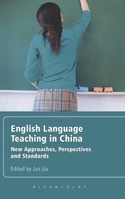 Jun Liu - English Language Teaching in China, Inbunden
