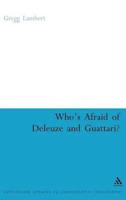 Who's Afraid of Deleuze and Guattari? 1