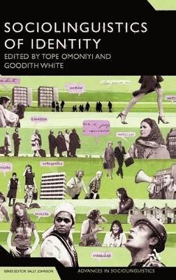 Tope Omoniyi, Goodith White - Sociolinguistics of Identity, Inbunden