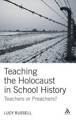 Lucy Russell - Teaching the Holocaust in School History, Inbunden