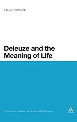 Deleuze and the Meaning of Life 1