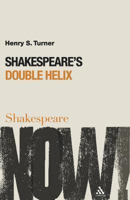 Henry S. Turner, Ewan Fernie - Shakespeare's Double Helix, Inbunden