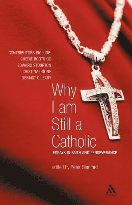 Why I Am Still a Catholic